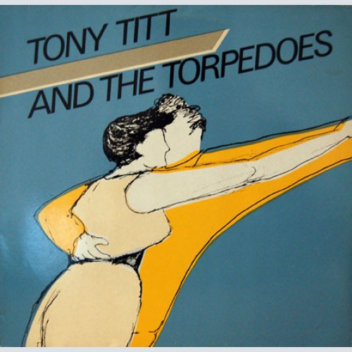 Vinyl / Tony Titt And The Torpedoes* - Tony Titt And The Torpedos