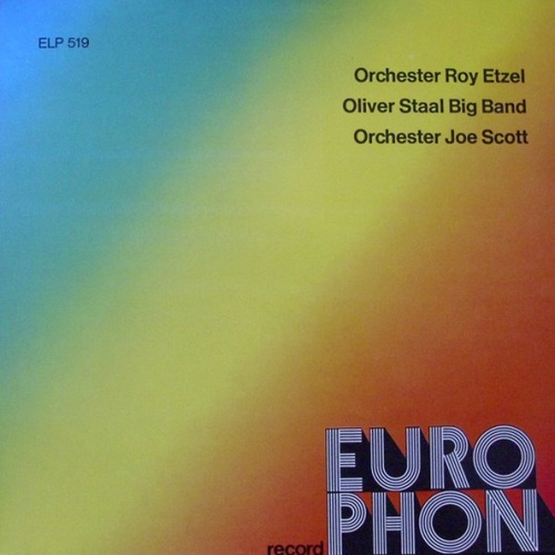 Vinyl / Orchester Roy Etzel* / Oliver Staal Big Band / Orchester Joe Scott - Orchester Roy Etzel / Oliver Staal Big Band / Orchester Joe Scott