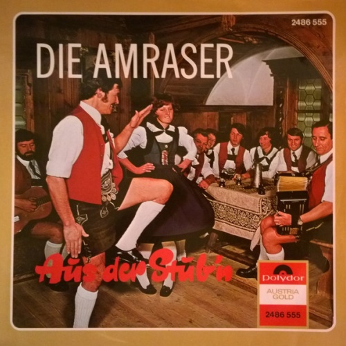 Vinyl / Die Amraser Schuhplattler, Hans Ullmann - Aüs Der Stüb'n