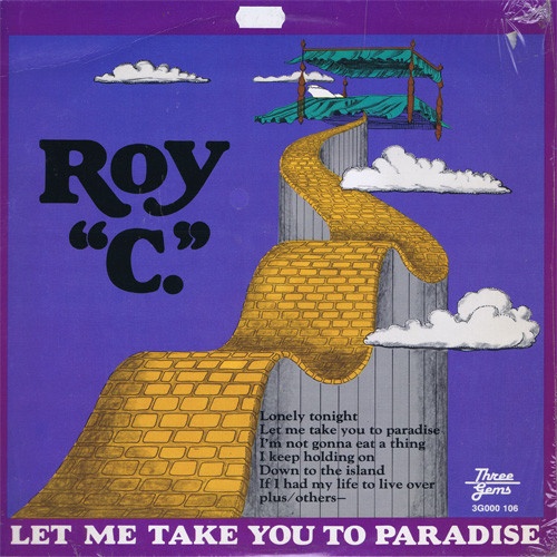 Vinyl / Roy "C."* - Let Me Take You To Paradise