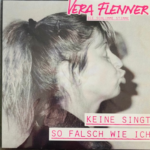 Vinyl / Vera Flenner - Keine Singt So Falsch Wie Ich
