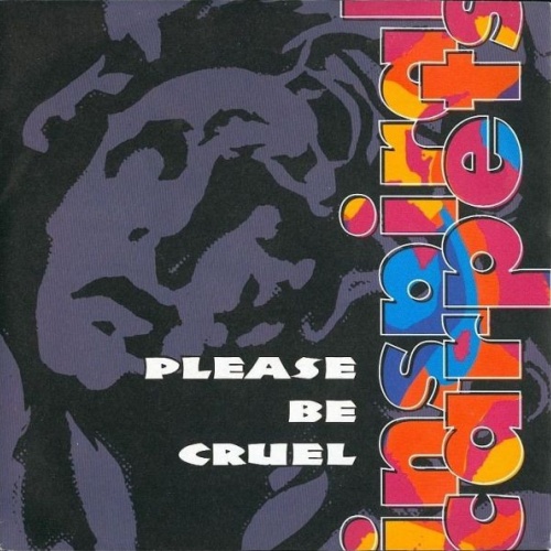 Vinyl / Inspiral Carpets - Please Be Cruel