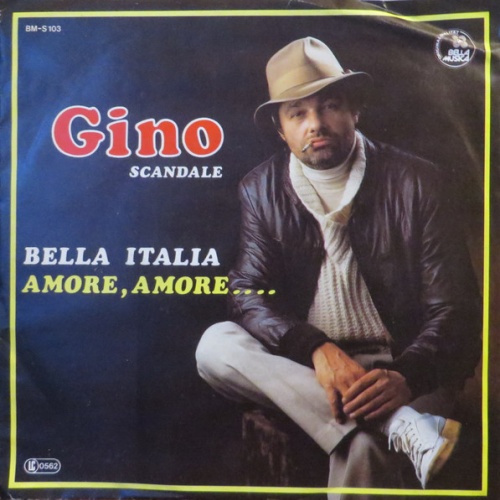 Vinyl / Gino Scandale - Bella Italia / Amore, Amore....