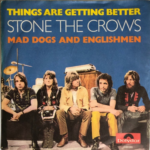Vinyl / Stone The Crows - Things Are Getting Better / Mad Dogs And Englishmen