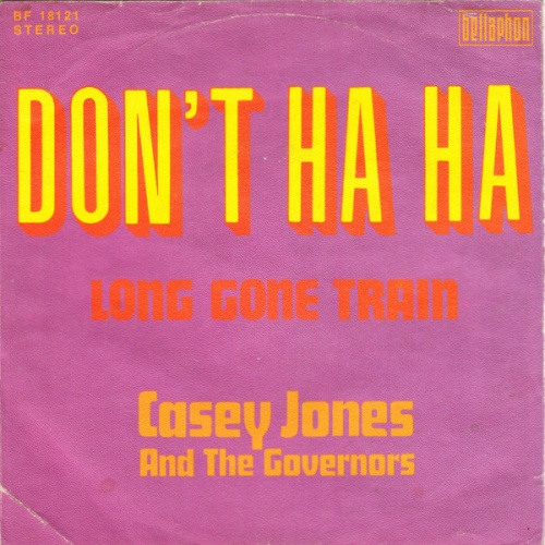 Vinyl / Casey Jones And The Governors* - Don't Ha Ha