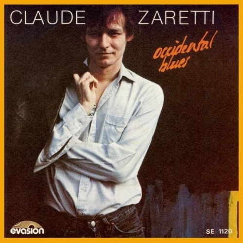 Vinyl / Claude Zaretti - Occidental Blues / Viens, Je T'Appellerai Plus