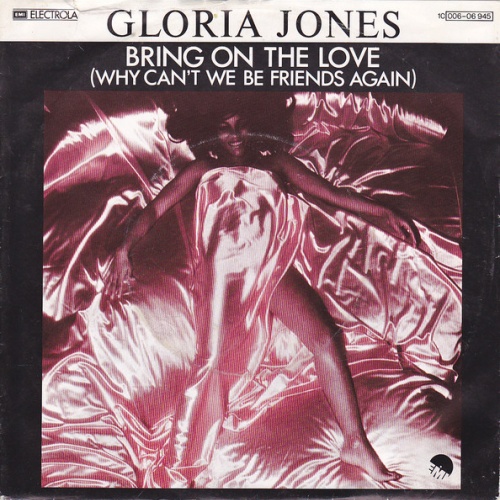 Vinyl / Gloria Jones - Bring On The Love (Why Can't We Be Friends Again)