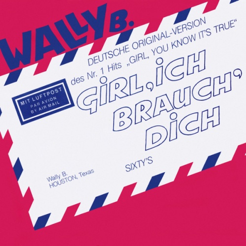 Vinyl / Wally B. - Girl, Ich Brauch' Dich