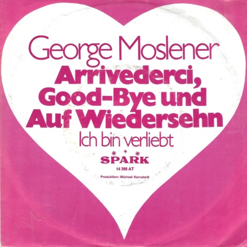 Vinyl / George Moslener* - Arrivederci, Good-Bye Und Auf Wiedersehn