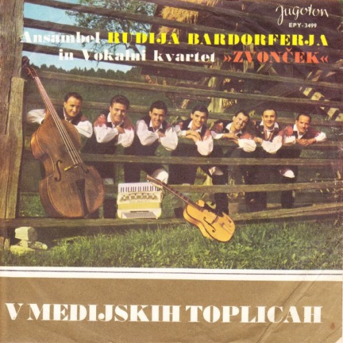 Vinyl / Ansambel Rudija Bardorferja In Vokalni Kvartet "Zvonček"* - V Medijskih Toplicah