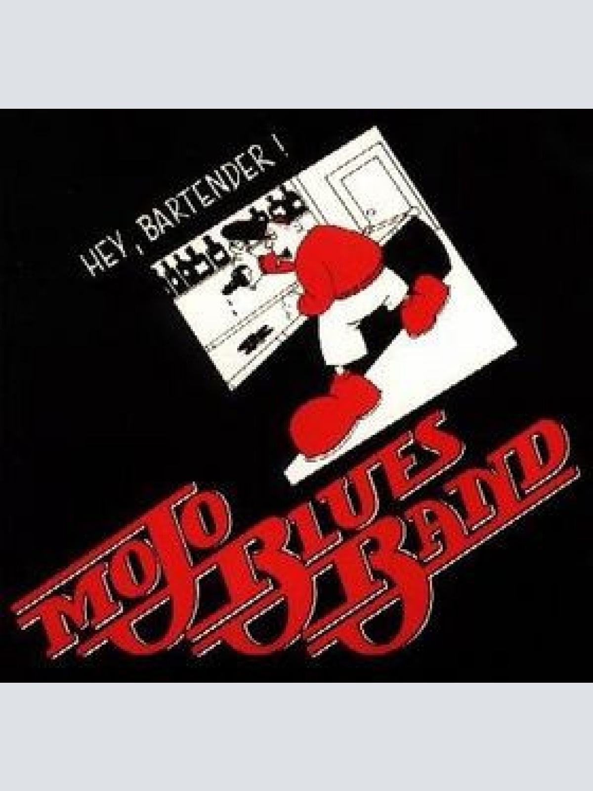 Vinyl / Mojo Blues Band - Hey, Bartender!