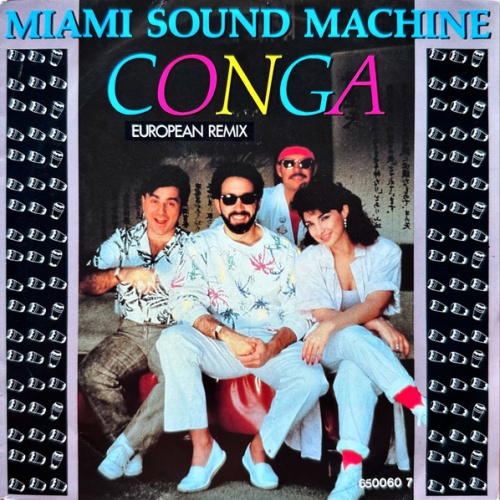 Vinyl / Miami Sound Machine - Conga (European Remix)