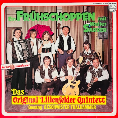 Vinyl / Das Original Lilienfelder Quintett* Gesang: Geschwister Thalhammer, Walter Sarrer - Ein Frühschoppen mit Walter Sarrer