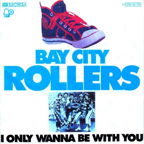 Vinyl / Bay City Rollers - I Only Wanna Be With You