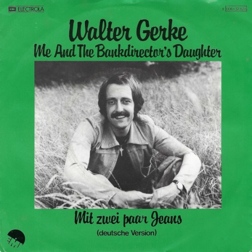 Vinyl / Walter Gerke - Me And The Bankdirector's Daughter / Mit Zwei Paar Jeans (Deutsche Version)