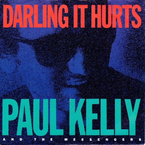 Vinyl / Paul Kelly And The Messengers - Darling It Hurts