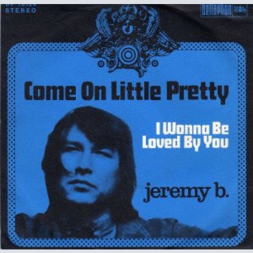 Vinyl / Jeremy B. (2) - Come On Little Pretty