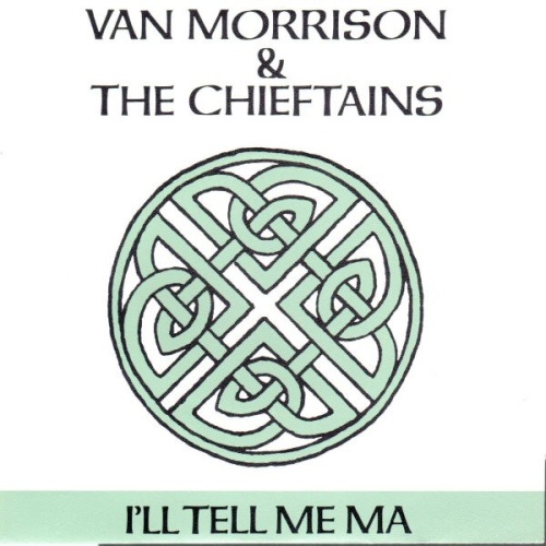 Vinyl / Van Morrison & The Chieftains - I'll Tell Me Ma