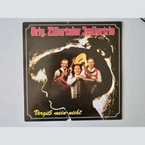 Vinyl / Zillertaler Jodlertrio - Vergiß Mein Nicht