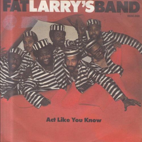 Vinyl / Fat Larry's Band - Act Like You Know