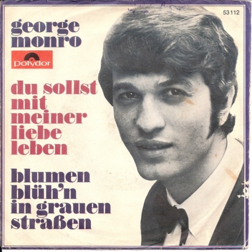 Vinyl / George Monro - Du Sollst Mit Meiner Liebe Leben / Blumen Blüh'n In Grauen Straßen