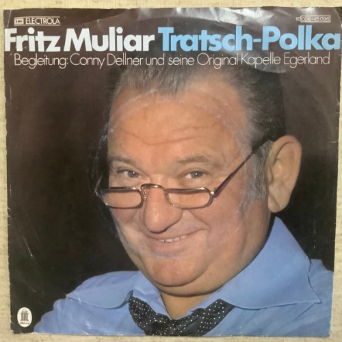 Vinyl / Fritz Muliar - Tratsch - Polka / Aus Böhmen Kommt Die Musik