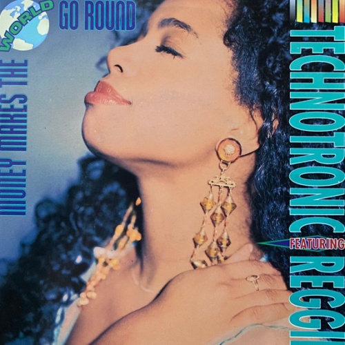 Vinyl / Technotronic Featuring Reggie - Money Makes The World Go Round