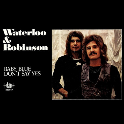 Vinyl / Waterloo & Robinson - Baby Blue / Don't Say Yes