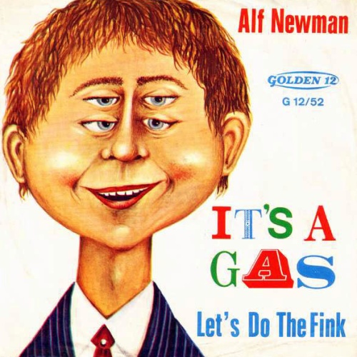 Vinyl / Alf Newman* - It's A Gas / Let's Do The Fink