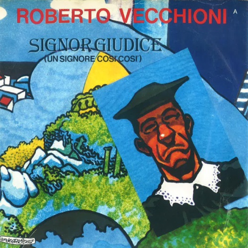 Vinyl / Roberto Vecchioni - Signor Giudice (Un Signore Così Così)