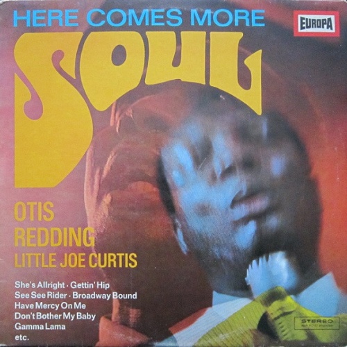 Vinyl / Otis Redding, Little Joe Curtis - Here Comes More Soul