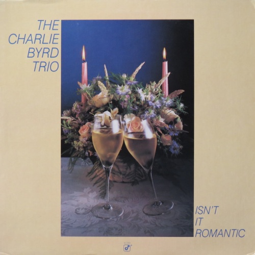 Vinyl / The Charlie Byrd Trio* - Isn't It Romantic