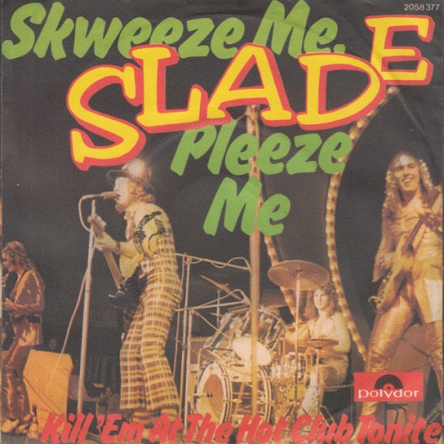 Vinyl / Slade - Skweeze Me, Pleeze Me