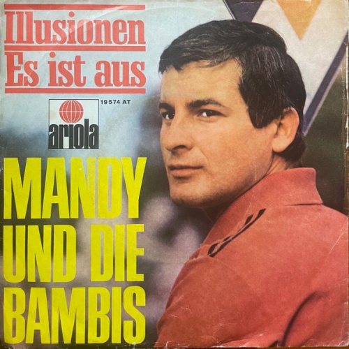 Vinyl / Mandy Und Die Bambis - Illusionen / Es Ist Aus