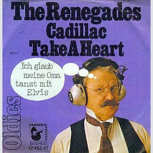 Vinyl / The Renegades (3) - Cadillac / Take A Heart