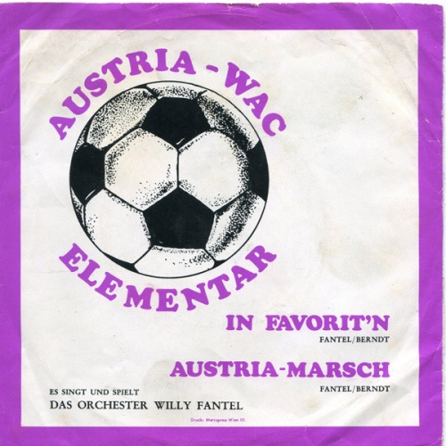 Vinyl / Das Orchester Willy Fantel* - Austria - WAC Elementar - In Favoriten / Austria-Marsch