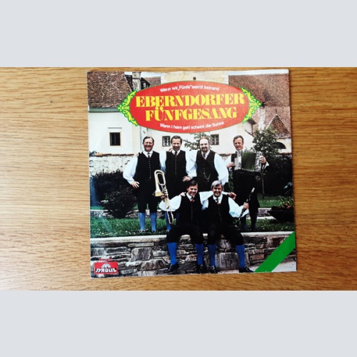Vinyl / Eberndorfer Fünfgesang - Wann Wir Fünfe Sein'd beinand