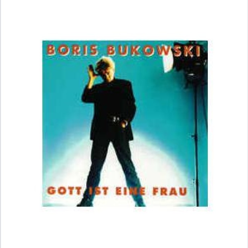 CD / Boris Bukowski - Gott Ist Eine Frau