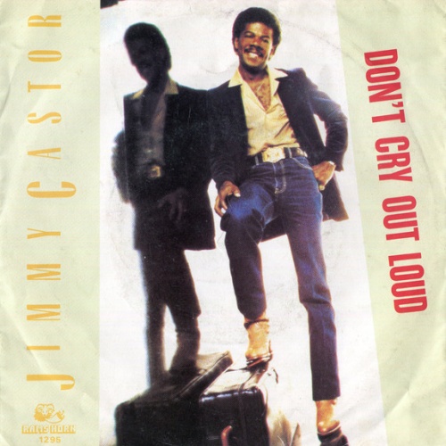 Vinyl / Jimmy Castor - Don't Cry Out Loud