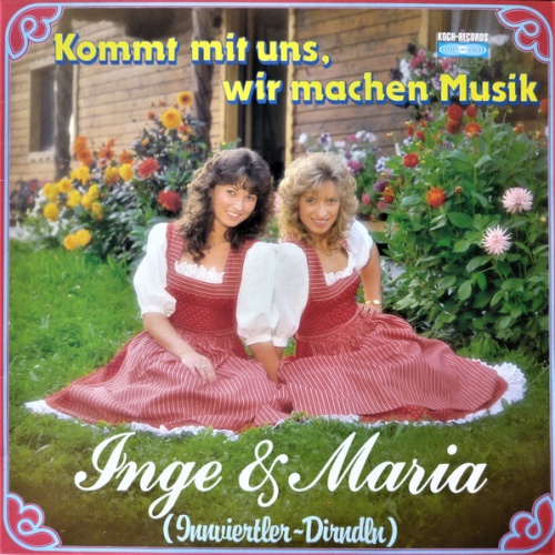 Vinyl / Inge & Maria - Kommt Mit Uns, Wir Machen Musik