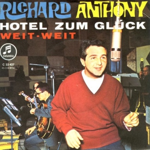 Vinyl / Richard Anthony (2) - Hotel Zum Glück / Weit Weit