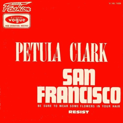 Vinyl / Petula Clark - San Francisco (Be Sure To Wear Some Flowers In Your Hair)