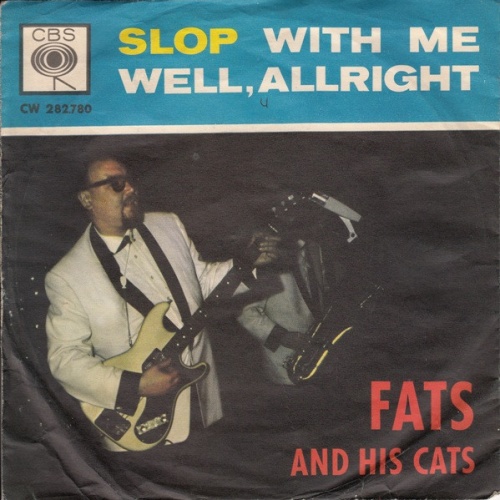 Vinyl / Fats And His Cats - Slop With Me / Well, Allright