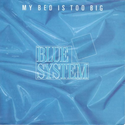 Vinyl / Blue System - My Bed Is Too Big
