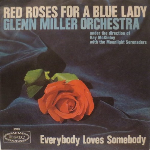 Vinyl / Glenn Miller Orchestra* - Red Roses For A Blue Lady / Everybody Loves Somebody