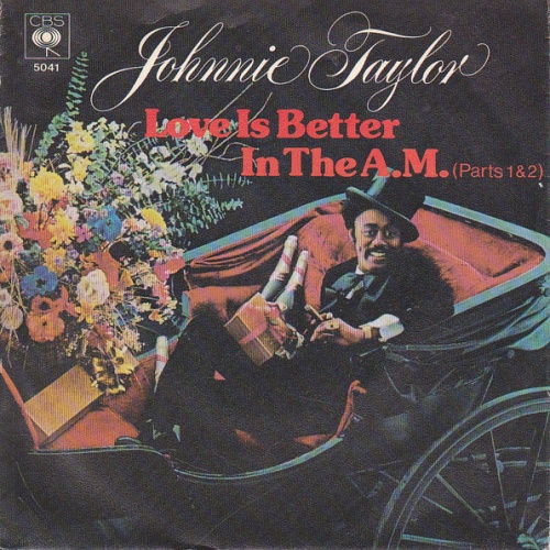 Vinyl / Johnnie Taylor - Love Is Better In The A.M. (Parts 1 & 2)
