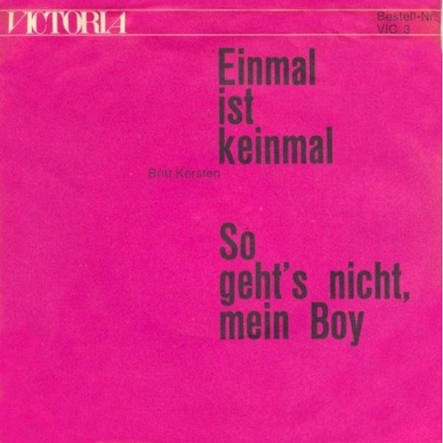 Vinyl / Britt Kersten - Einmal Ist Keinmal / So Geht's Nicht, Mein Boy