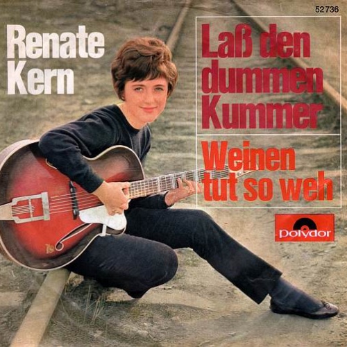 Vinyl / Renate Kern - Laß Den Dummen Kummer / Weinen Tut So Weh