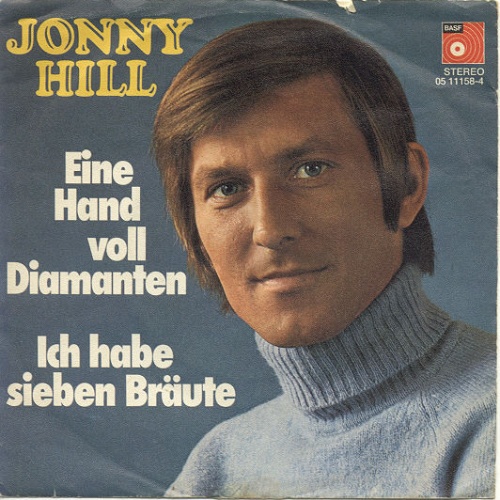 Vinyl / Jonny Hill - Eine Hand Voll Diamanten / Ich Habe Sieben Bräute