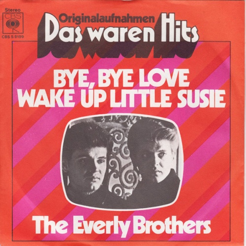 Vinyl / The Everly Brothers* - Bye, Bye Love / Wake Up Little Susie